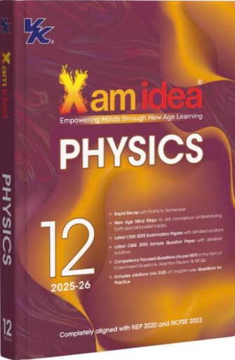 Xam idea Class 12 Physics (2025–26) | CBSE Exam Ready | Mind Maps, Practice Papers & NCERT Solutions | NEP 2020 & NCFSE 2023 Aligned